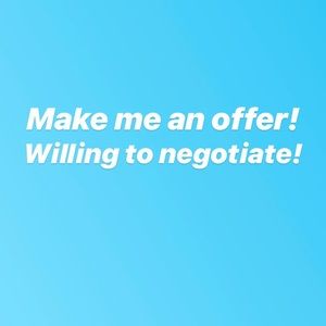 Make me an offer! Willing to negotiate!